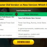 Teen Patti Master Old Version vs New Version Which One is Better